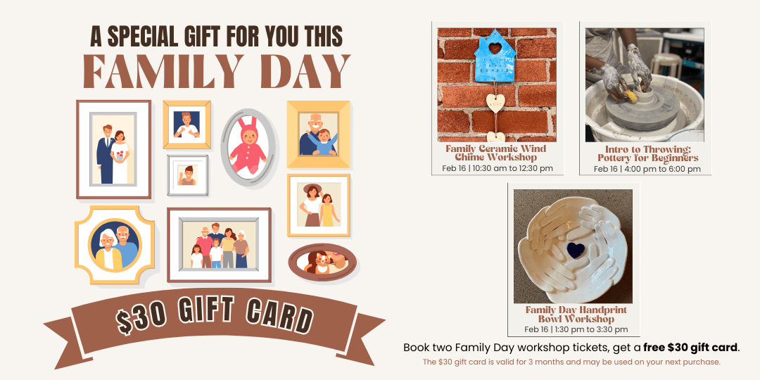 Book two tickets to a Family Day pottery workshop, get a free $30 gift card